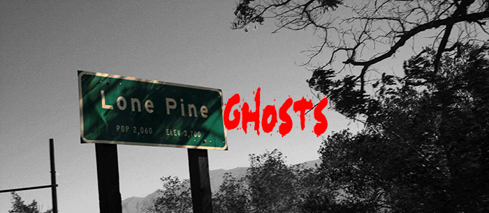 Lone Pine Ghosts