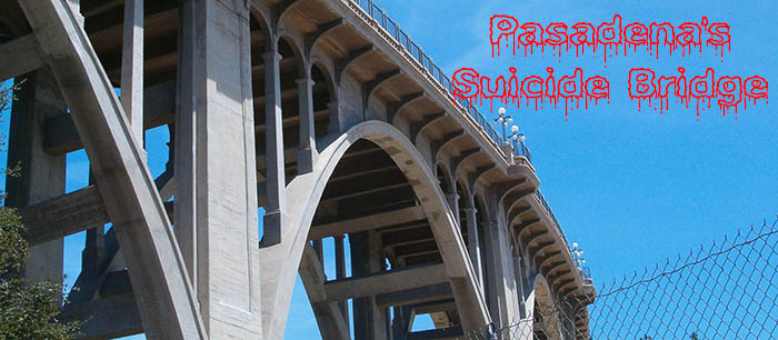Pasadena's Suicide Bridge